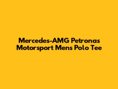 Mercedes-AMG Petronas Motorsport Men's Polo Tee