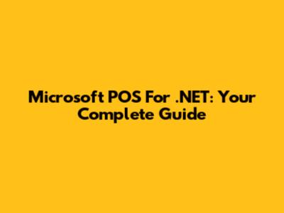 Microsoft POS For .NET: Your Complete Guide
