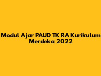 Modul Ajar PAUD TK RA Kurikulum Merdeka 2022