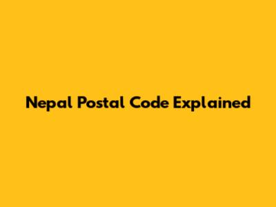 Nepal Postal Code Explained
