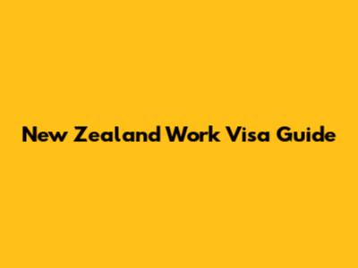 New Zealand Work Visa Guide