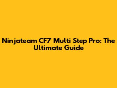 Ninjateam CF7 Multi Step Pro: The Ultimate Guide