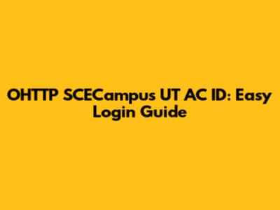 OHTTP SCECampus UT AC ID: Easy Login Guide
