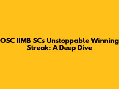 OSC IIMB SC's Unstoppable Winning Streak: A Deep Dive