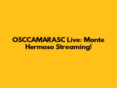 OSCCAMARASC Live: Monte Hermoso Streaming!