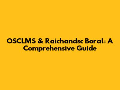 OSCLMS & Raichandsc Boral: A Comprehensive Guide