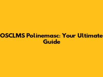 OSCLMS Polinemasc: Your Ultimate Guide