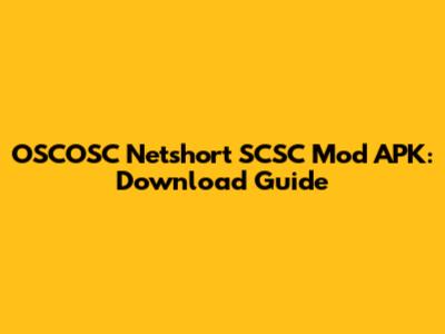 OSCOSC Netshort SCSC Mod APK: Download Guide