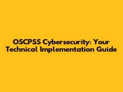 OSCPSS Cybersecurity: Your Technical Implementation Guide