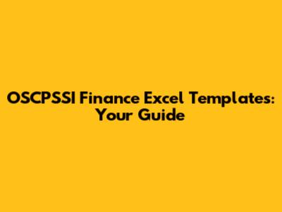 OSCPSSI Finance Excel Templates: Your Guide