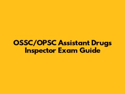 OSSC/OPSC Assistant Drugs Inspector Exam Guide
