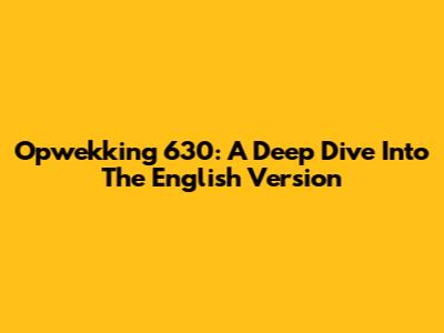 Opwekking 630: A Deep Dive Into The English Version