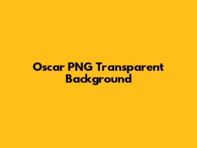 Oscar PNG Transparent Background