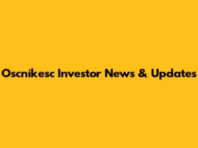 Oscnikesc Investor News & Updates