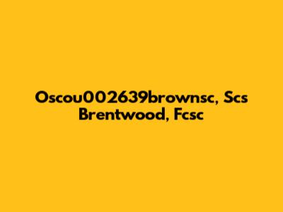 Oscou002639brownsc, Scs Brentwood, Fcsc