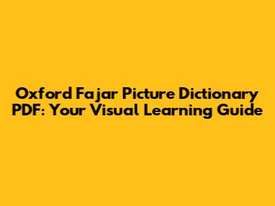 Oxford Fajar Picture Dictionary PDF: Your Visual Learning Guide