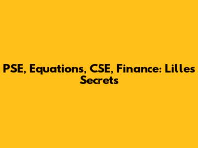 PSE, Equations, CSE, Finance: Lille's Secrets