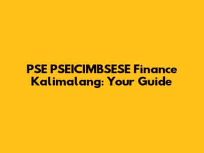PSE PSEICIMBSESE Finance Kalimalang: Your Guide