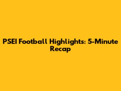 PSEI Football Highlights: 5-Minute Recap