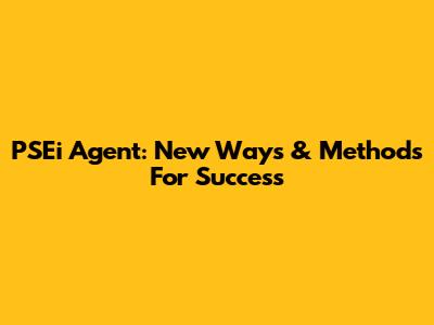 PSEi Agent: New Ways & Methods For Success