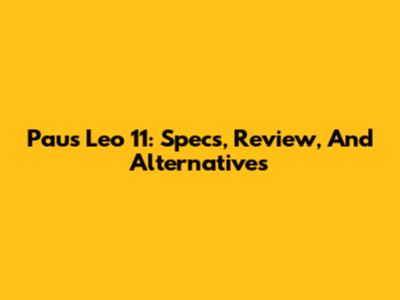 Paus Leo 11: Specs, Review, And Alternatives