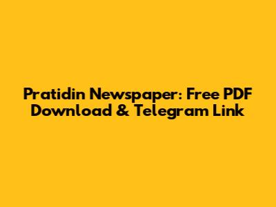 Pratidin Newspaper: Free PDF Download & Telegram Link