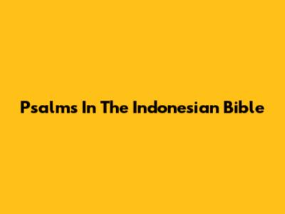 Psalms In The Indonesian Bible