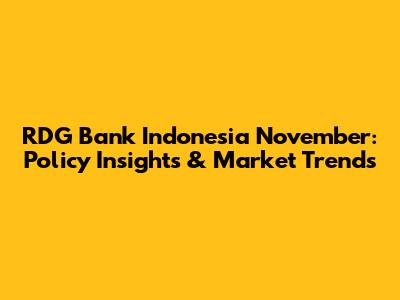 RDG Bank Indonesia November: Policy Insights & Market Trends