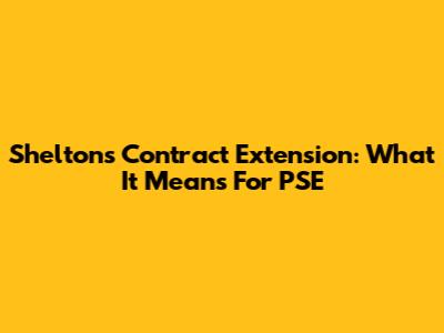 Shelton's Contract Extension: What It Means For PSE