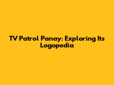TV Patrol Panay: Exploring Its Logopedia