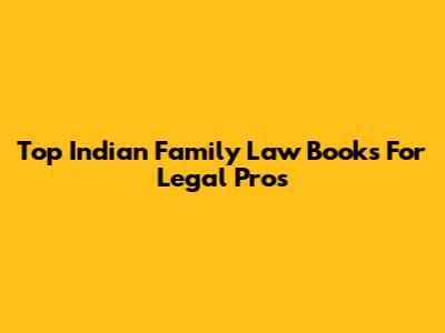 Top Indian Family Law Books For Legal Pros