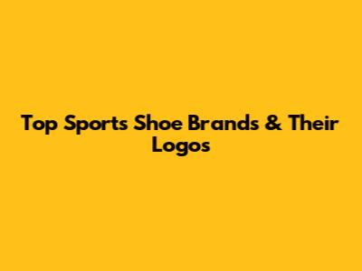 Top Sports Shoe Brands & Their Logos