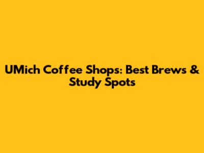 UMich Coffee Shops: Best Brews & Study Spots