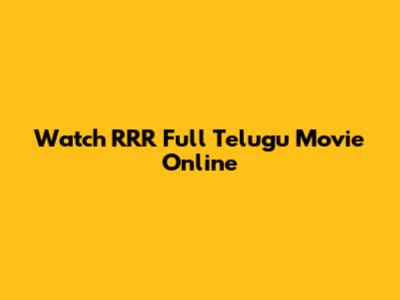 Watch RRR Full Telugu Movie Online