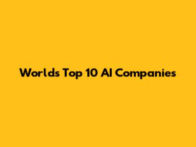 World's Top 10 AI Companies